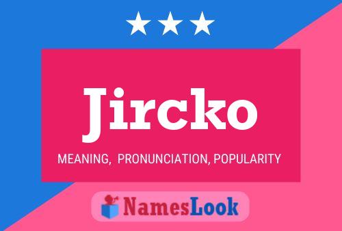 Jircko Name Poster