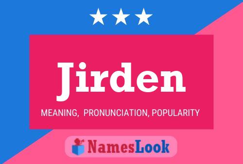 Jirden Name Poster