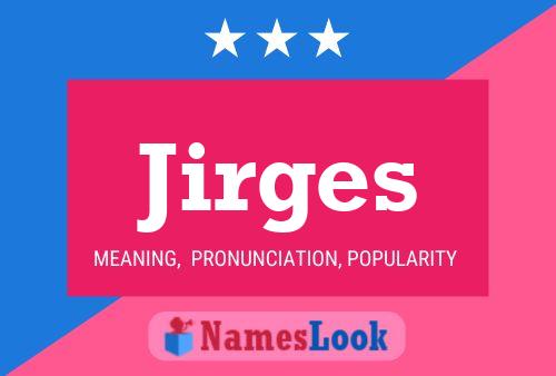 Jirges Name Poster