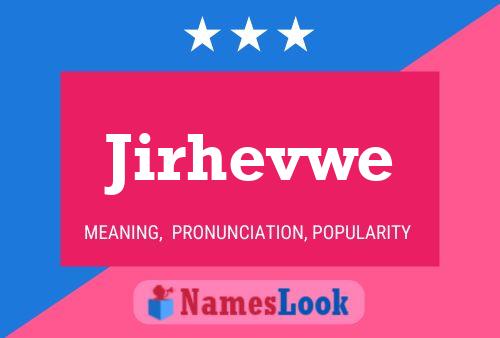 Jirhevwe Name Poster