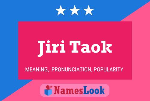 Jiri Taok Name Poster