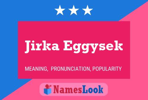 Jirka Eggysek Name Poster