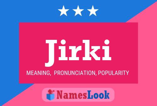 Jirki Name Poster