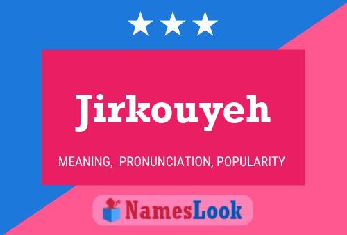 Jirkouyeh Name Poster