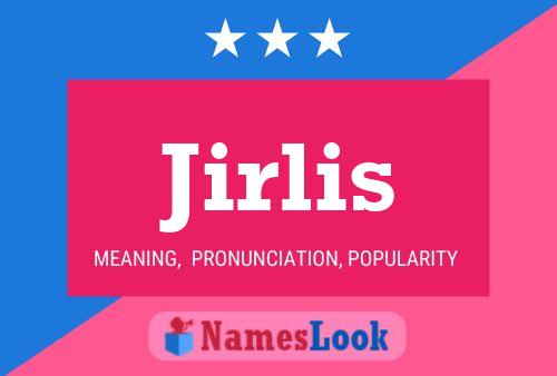 Jirlis Name Poster