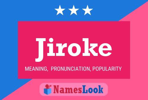 Jiroke Name Poster