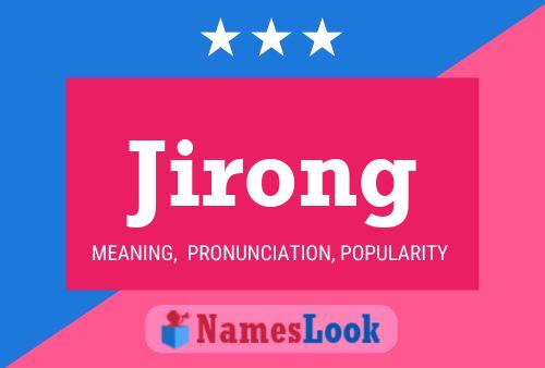 Jirong Name Poster