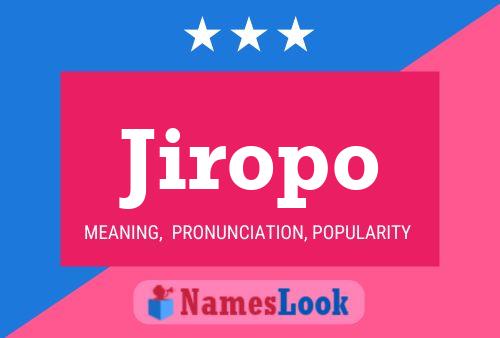 Jiropo Name Poster