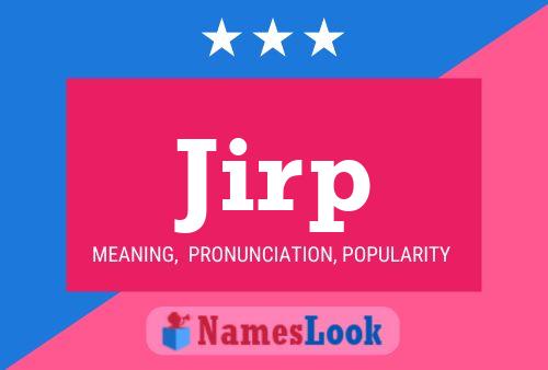 Jirp Name Poster