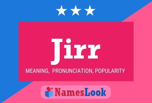 Jirr Name Poster