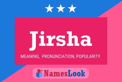 Jirsha Name Poster