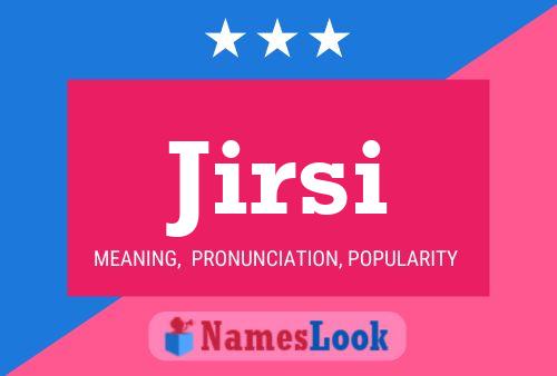 Jirsi Name Poster