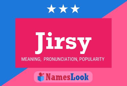 Jirsy Name Poster