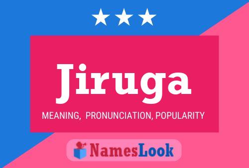 Jiruga Name Poster