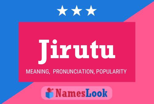 Jirutu Name Poster