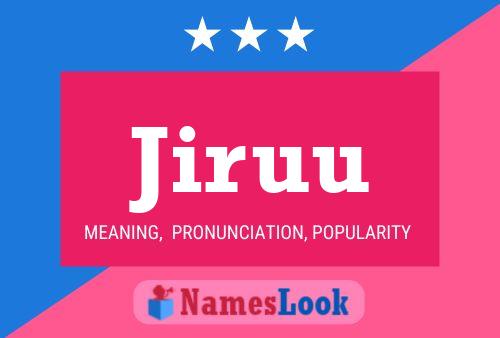 Jiruu Name Poster