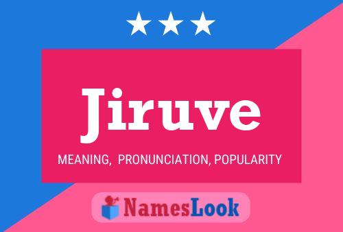 Jiruve Name Poster