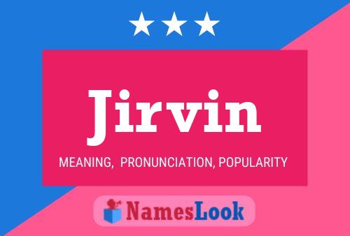 Jirvin Name Poster