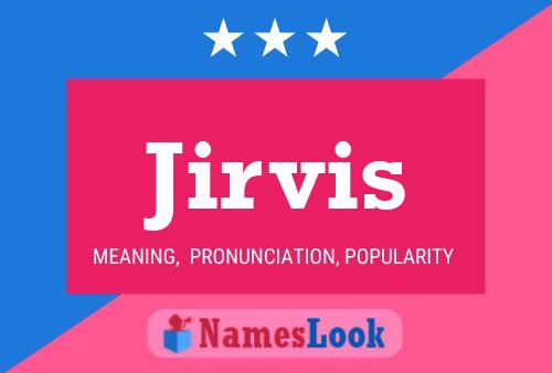 Jirvis Name Poster