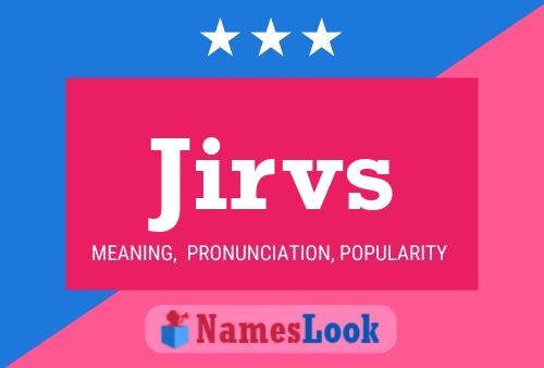 Jirvs Name Poster