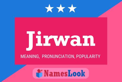 Jirwan Name Poster