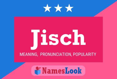 Jisch Name Poster