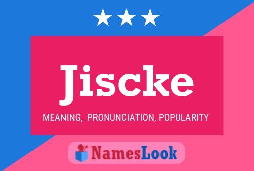 Jiscke Name Poster