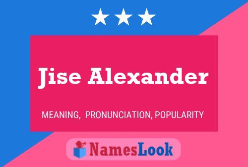 Jise Alexander Name Poster