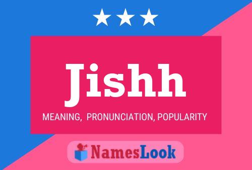 Jishh Name Poster