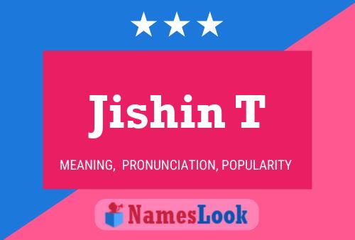 Jishin T Name Poster