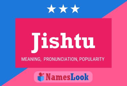 Jishtu Name Poster