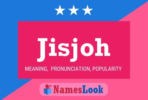 Jisjoh Name Poster