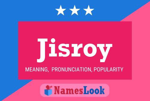 Jisroy Name Poster