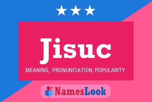 Jisuc Name Poster