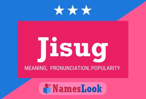 Jisug Name Poster