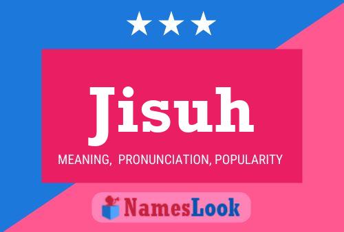 Jisuh Name Poster