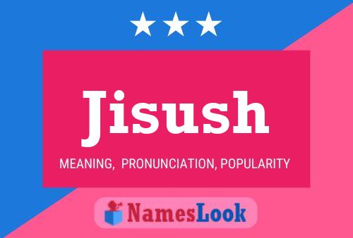 Jisush Name Poster