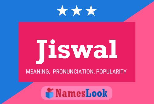 Jiswal Name Poster