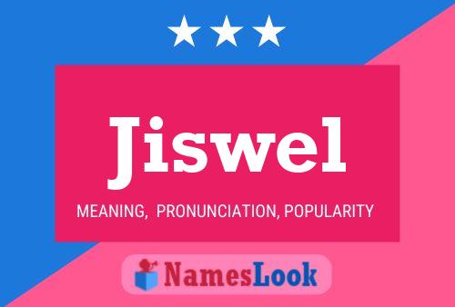 Jiswel Name Poster