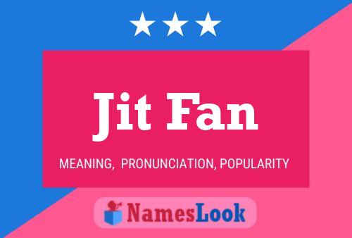 Jit Fan Name Poster