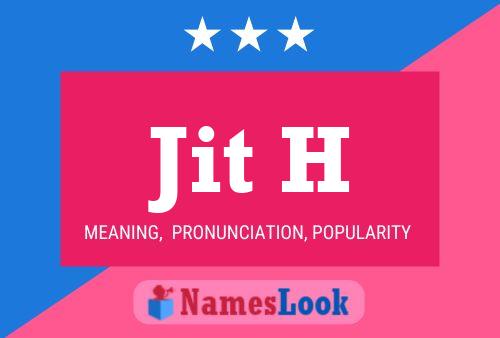 Jit H Name Poster