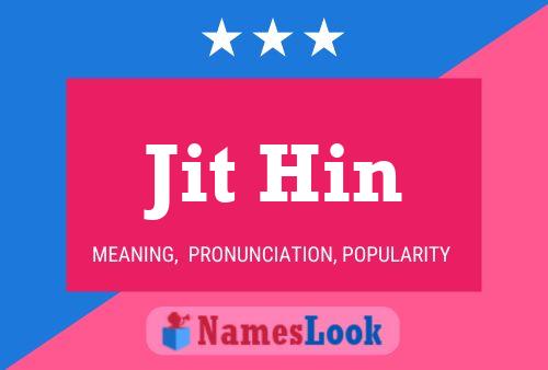 Jit Hin Name Poster