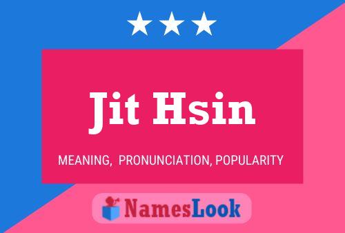 Jit Hsin Name Poster