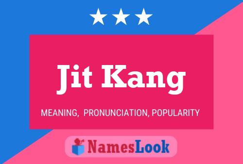 Jit Kang Name Poster