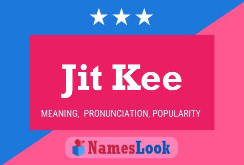 Jit Kee Name Poster