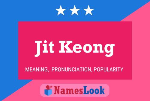 Jit Keong Name Poster