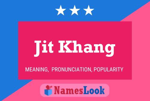 Jit Khang Name Poster