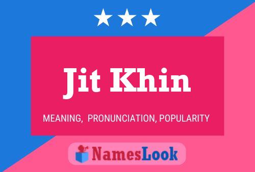 Jit Khin Name Poster