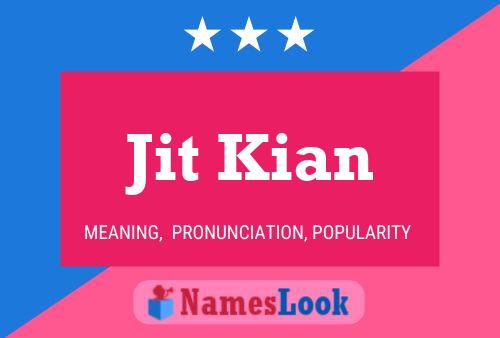 Jit Kian Name Poster