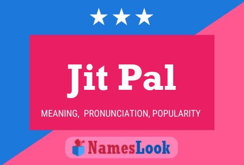 Jit Pal Name Poster